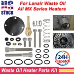 Waste Oil Parts For Lanair 5 Tune Up Kit , All Mx Series Heaters. Fixed Price $65.99.