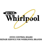 Repair Service For Whirlpool Oven / Range Control Board 8302346. Fixed Price $174.99.
