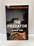 The Predator (top Notch Thrillers) By Andrew York **mint Condition**. Fixed Price $15.00.
