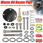 Waste Oil Heater Part Tune Up Kit For Lanair MX150/200/250/300 HI140/320. Fixed Price $65.99.