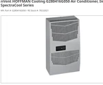 Hoffman G280416G050 Nvent 120VAC 4000BTU Enclosure Conditioner Pentair. Fixed Price $2150.00.